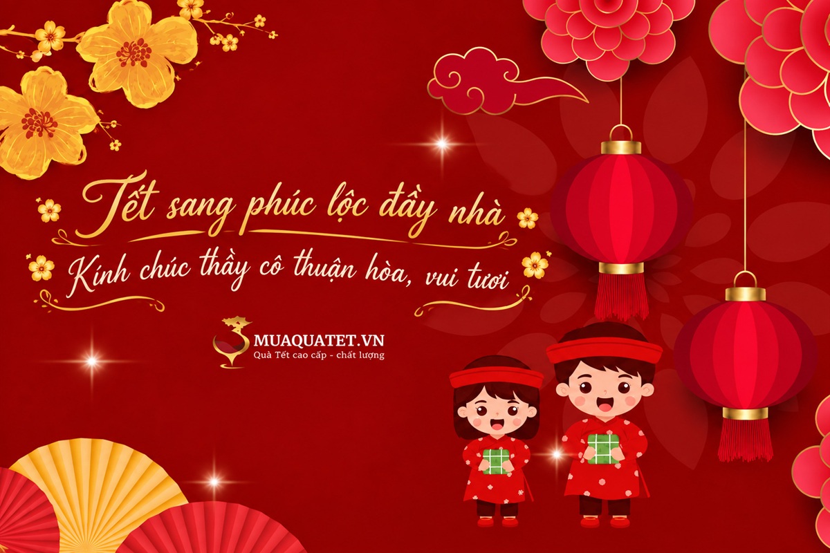 Những câu chúc Tết tri ân thầy cô 