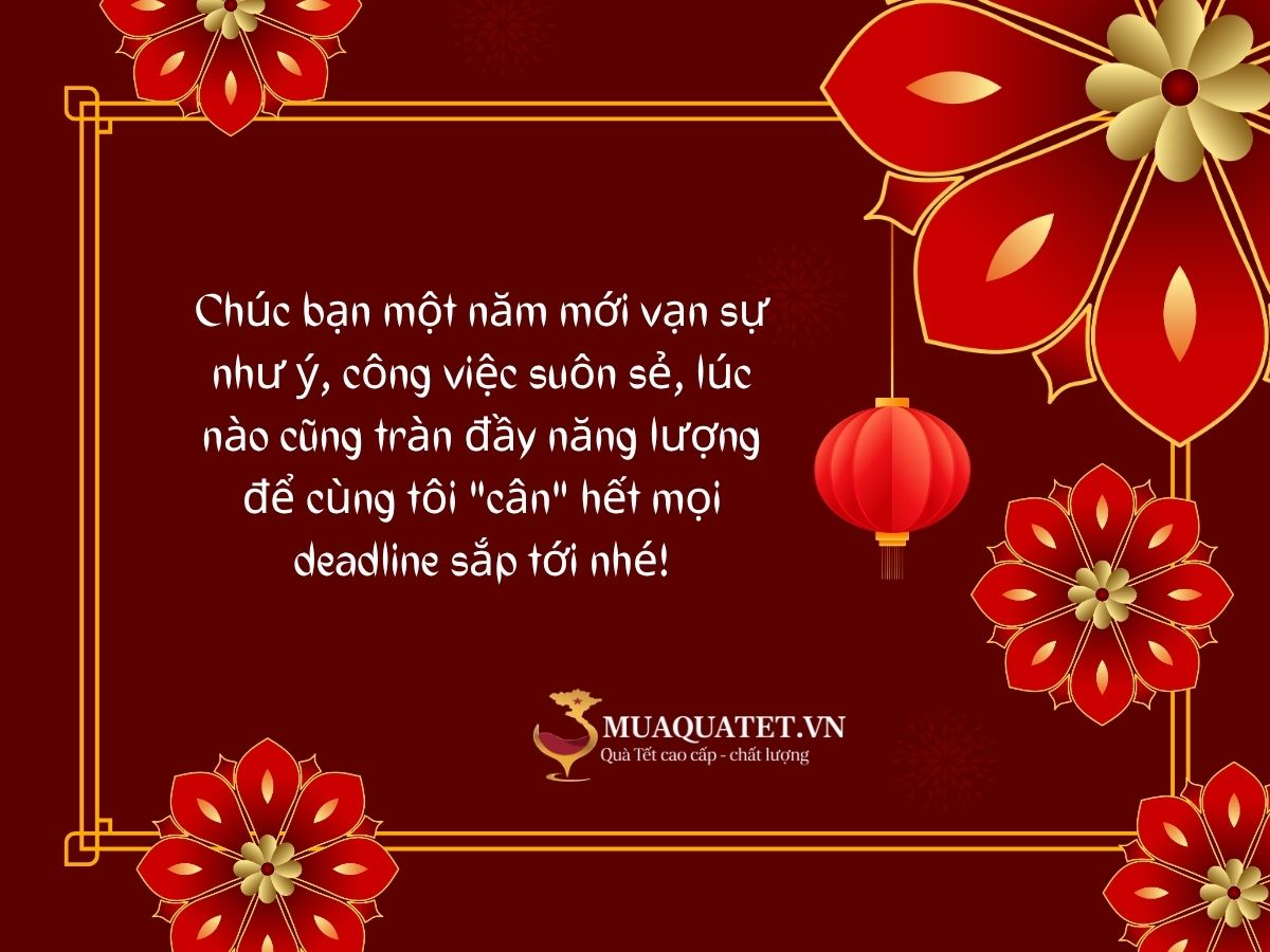 99+ Lời Chúc Tết Đồng Nghiệp Hay, Ngắn Gọn, Chân Thành 41 Chúc Tết đồng nghiệp qua tin nhắn